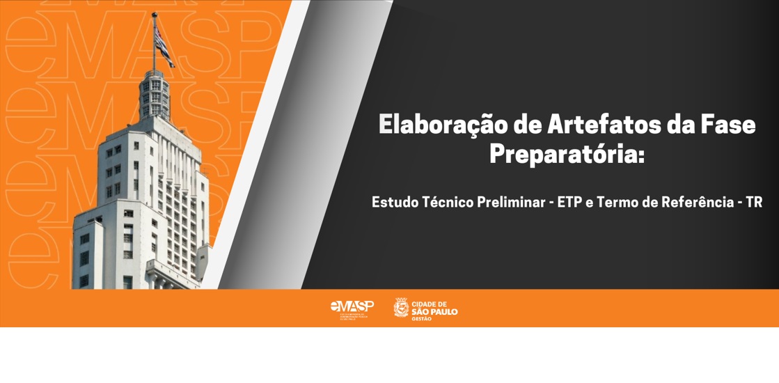Elaboração de Artefatos da Fase Preparatória: Estudo Técnico Preliminar - ETP e Termo de Referência - TR